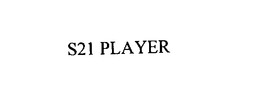 S21 PLAYER trademark