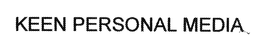 KEEN PERSONAL MEDIA trademark