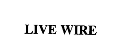 LIVE WIRE trademark