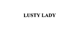 LUSTY LADY trademark