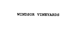 WINDSOR VINEYARDS trademark