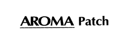 AROMA PATCH trademark