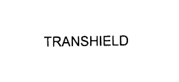 TRANSHIELD trademark