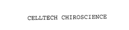 CELLTECH CHIROSCIENCE trademark