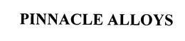 PINNACLE ALLOYS trademark