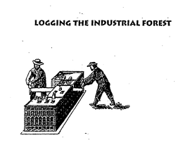 LOGGING THE INDUSTRIAL FOREST trademark