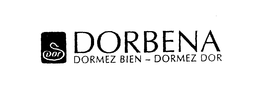 DORBENA DORMEZ BIEN - DORMEZ DOR trademark