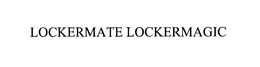 LOCKERMATE LOCKERMAGIC trademark