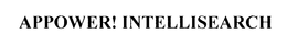 APPOWER! INTELLISEARCH trademark