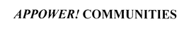 APPOWER! COMMUNITIES trademark