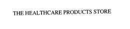 THE HEALTHCARE PRODUCTS STORE trademark