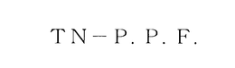 TN-P.P.F. trademark