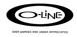O-LINE OVER WORKED AND UNDER APPRECIATED trademark