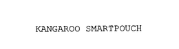 KANGAROO SMARTPOUCH trademark