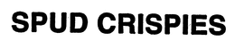 SPUD CRISPIES trademark