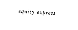 EQUITY EXPRESS trademark