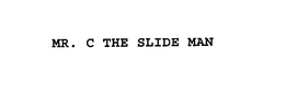 MR. C THE SLIDE MAN trademark