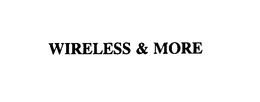 WIRELESS & MORE trademark