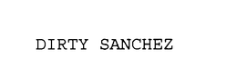 DIRTY SANCHEZ trademark