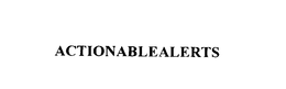 ACTIONABLEALERTS trademark