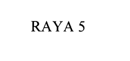 RAYA 5 trademark