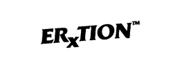 ERXTION trademark