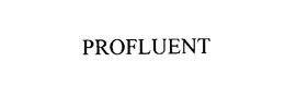 PROFLUENT trademark