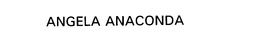 ANGELA ANACONDA trademark