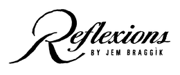 REFLEXIONS BY JEM BRAGGIK trademark
