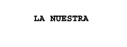 LA NUESTRA trademark