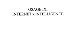 OSAGE IXI INTERNET X INTELLIGENCE trademark