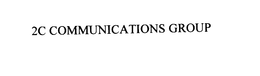2C COMMUNICATIONS GROUP trademark