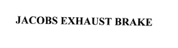 JACOBS EXHAUST BRAKE trademark