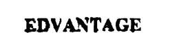 EDVANTAGE trademark