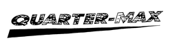 QUARTER-MAX trademark