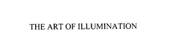 THE ART OF ILLUMINATION trademark