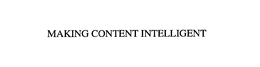 MAKING CONTENT INTELLIGENT trademark