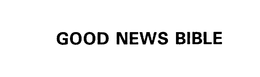 GOOD NEWS BIBLE trademark