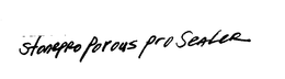 STONEPRO POROUS PRO SEALER trademark