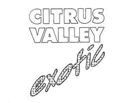 CITRUS VALLEY EXOTIC trademark