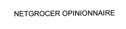 NETGROCER OPINIONNAIRE trademark