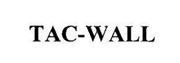 TAC-WALL trademark