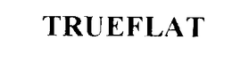 TRUEFLAT trademark
