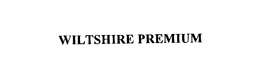 WILTSHIRE PREMIUM trademark