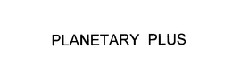 PLANETARY PLUS trademark