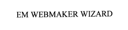 EM WEBMAKER WIZARD trademark