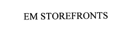EM STOREFRONTS trademark