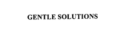 GENTLE SOLUTIONS trademark