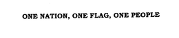ONE NATION, ONE FLAG, ONE PEOPLE trademark