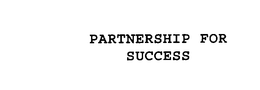 PARTNERSHIP FOR SUCCESS trademark